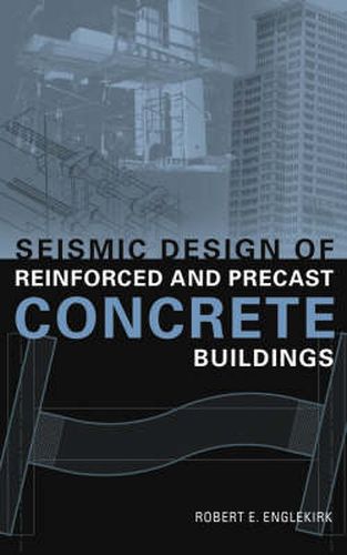 Cover image for Seismic Design of Reinforced and Precast Concrete Buildings