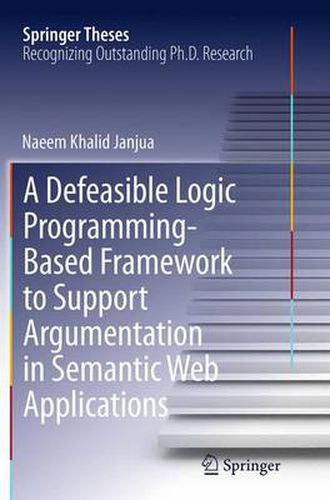 Cover image for A Defeasible Logic Programming-Based Framework to Support Argumentation in Semantic Web Applications