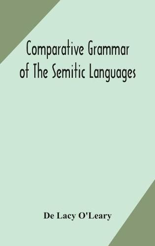 Cover image for Comparative grammar of the Semitic languages