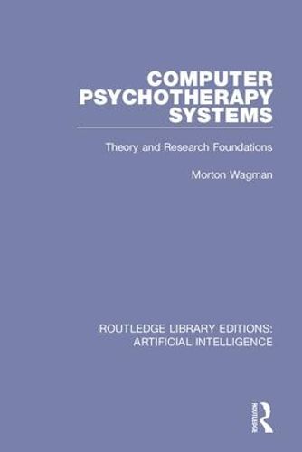 Cover image for Computer Psychotherapy Systems: Theory and Research Foundations