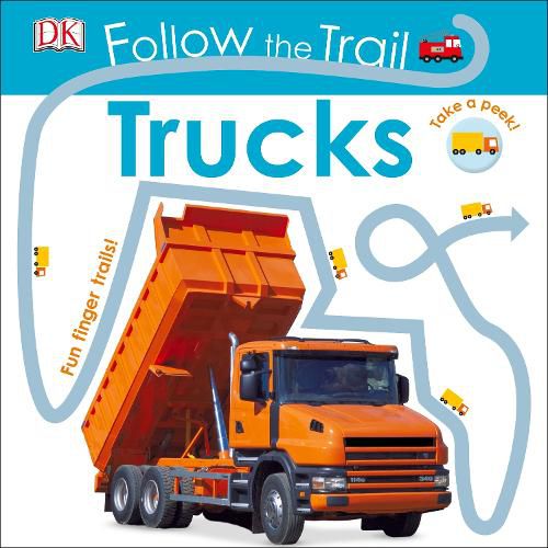 Cover image for Follow the Trail Trucks: Take a Peek! Fun Finger Trails!