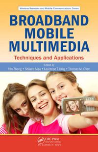 Cover image for Broadband Mobile Multimedia: Techniques and Applications