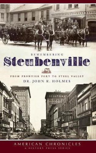 Cover image for Remembering Steubenville: From Frontier Fort to Steel Valley