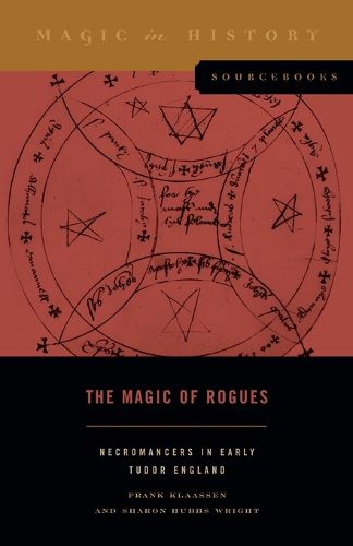 Cover image for The Magic of Rogues: Necromancers in Early Tudor England