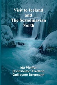 Cover image for Visit to Iceland and the Scandinavian North