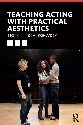 Cover image for Teaching Acting with Practical Aesthetics