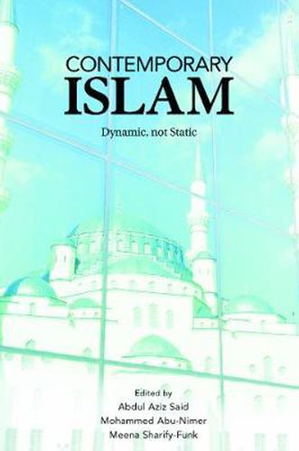 Cover image for Contemporary Islam: Dynamic, not Static