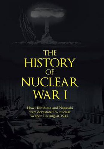 The History of Nuclear War I