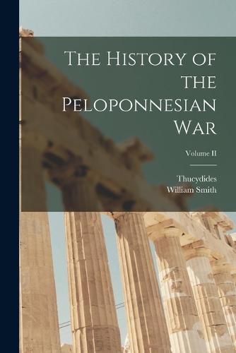 Cover image for The History of the Peloponnesian War; Volume II