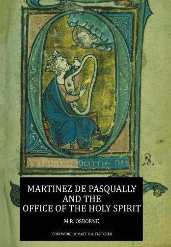 Cover image for Martinez de Pasqually and the Office of the Holy Spirit