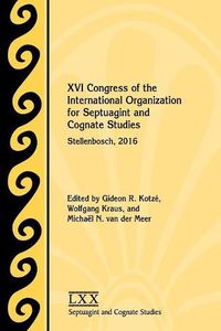 Cover image for XVI Congress of the International Organization for Septuagint and Cognate Studies: Stellenbosch, 2016