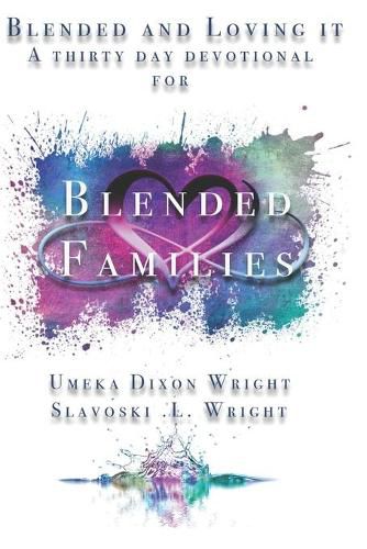 Cover image for Blended And Loving It: Thirty-Day Devotional For Blended Families