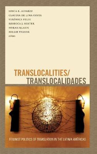 Cover image for Translocalities/Translocalidades: Feminist Politics of Translation in the Latin/a Americas