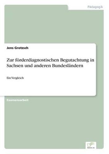 Cover image for Zur foerderdiagnostischen Begutachtung in Sachsen und anderen Bundeslandern: Ein Vergleich