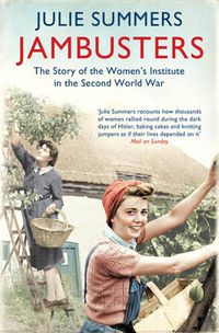 Cover image for Jambusters: The remarkable story which has inspired the ITV drama Home Fires