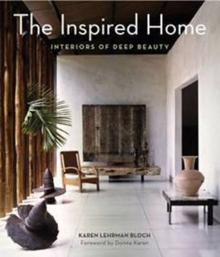 Cover image for The Inspired Home: Interiors of Deep Beauty