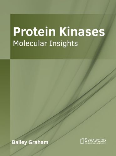 Cover image for Protein Kinases: Molecular Insights