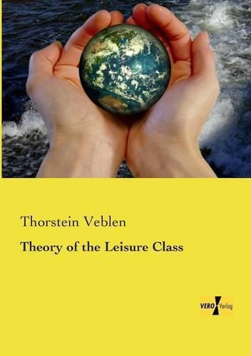 Cover image for Theory of the Leisure Class