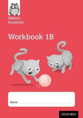 Cover image for Nelson Grammar Workbook 1B Year 1/P2 Pack of 10