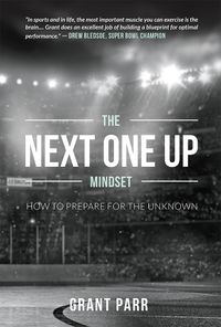 Cover image for The Next One Up Mindset: How to Prepare for the Unknown