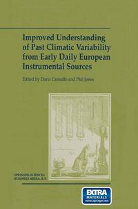 Cover image for Improved Understanding of Past Climatic Variability from Early Daily European Instrumental Sources