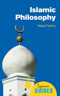 Cover image for Islamic Philosophy: A Beginner's Guide