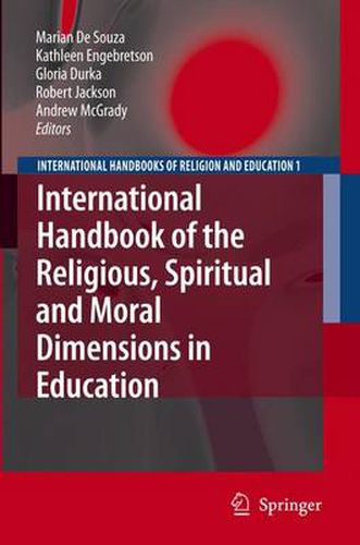 International Handbook of the Religious, Moral and Spiritual Dimensions in Education