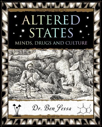 Altered States: Minds, Drugs and Culture