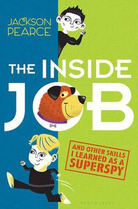 Cover image for The Inside Job: (And Other Skills I Learned as a Superspy)