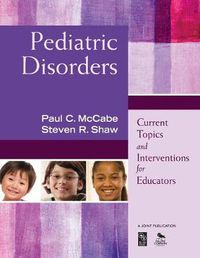 Cover image for Pediatric Disorders: Current Topics and Interventions for Educators