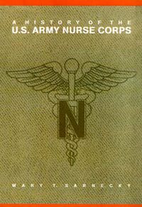 Cover image for A History of the U.S. Army Nurse Corps