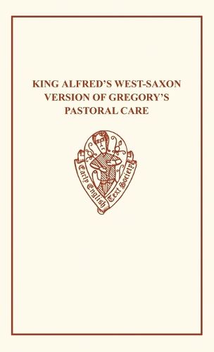 Cover image for King Alfred's West-Saxon Version of Gregory's Pastoral Care I-II