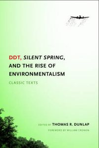 Cover image for DDT, Silent Spring, and the Rise of Environmentalism: Classic Texts