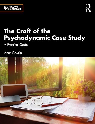 Cover image for The Craft of the Psychodynamic Case Study