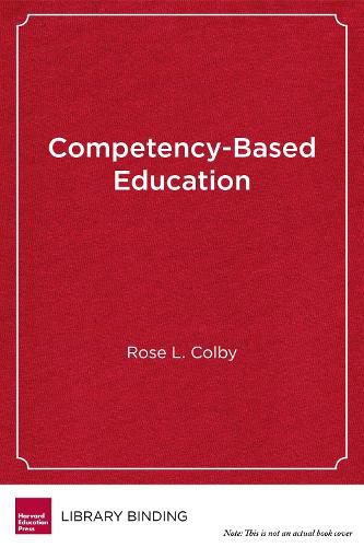 Cover image for Competency-Based Education: A New Architecture for K-12 Schooling