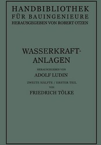 Wasserkraftanlagen: Talsperren Staudamme Und Staumauern