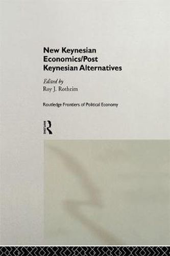 Cover image for New Keynesian Economics / Post Keynesian Alternatives
