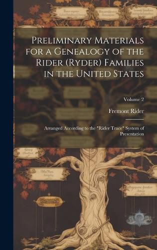 Cover image for Preliminary Materials for a Genealogy of the Rider (Ryder) Families in the United States