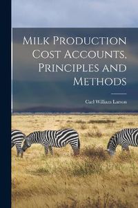 Cover image for Milk Production Cost Accounts, Principles and Methods