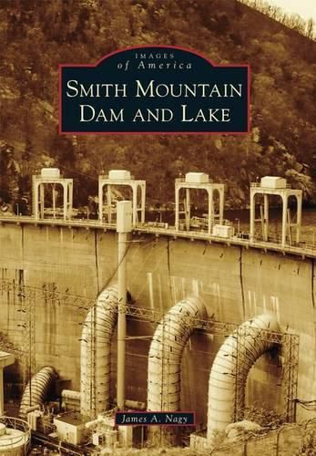 Cover image for Smith Mountain Dam and Lake