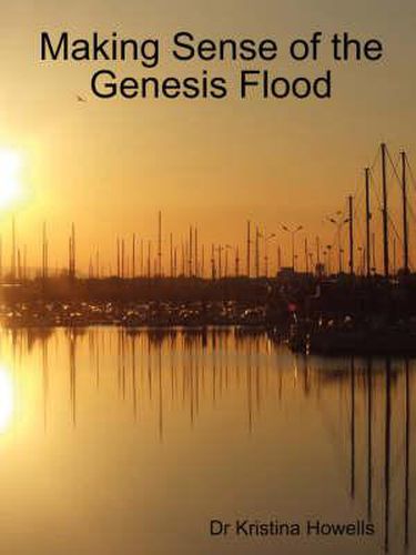 Cover image for Making Sense of the Genesis Flood