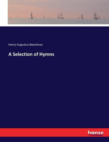 Cover image for A Selection of Hymns