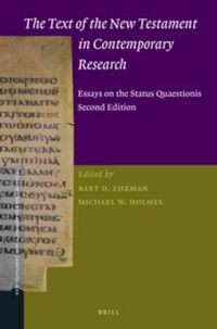 Cover image for The Text of the New Testament in Contemporary Research: Essays on the Status Quaestionis. Second Edition