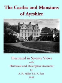 Cover image for The Castles and Mansions of Ayrshire, 1885