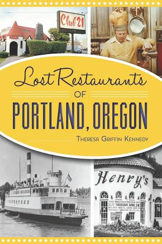 Cover image for Lost Restaurants of Portland, Oregon