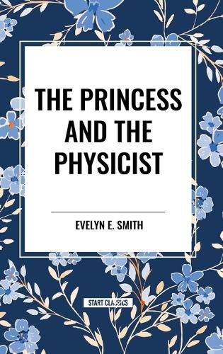 The Princess and the Physicist