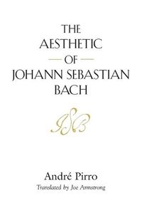 Cover image for The Aesthetic of Johann Sebastian Bach