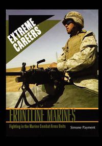 Cover image for Frontline Marines: Fighting in the Marine Combat Arms Units