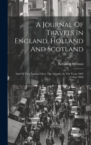 Cover image for A Journal Of Travels In England, Holland And Scotland