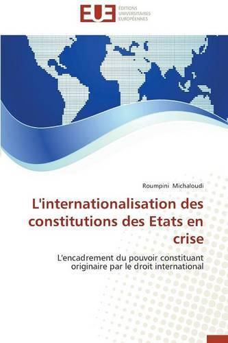 Cover image for L'Internationalisation Des Constitutions Des Etats En Crise